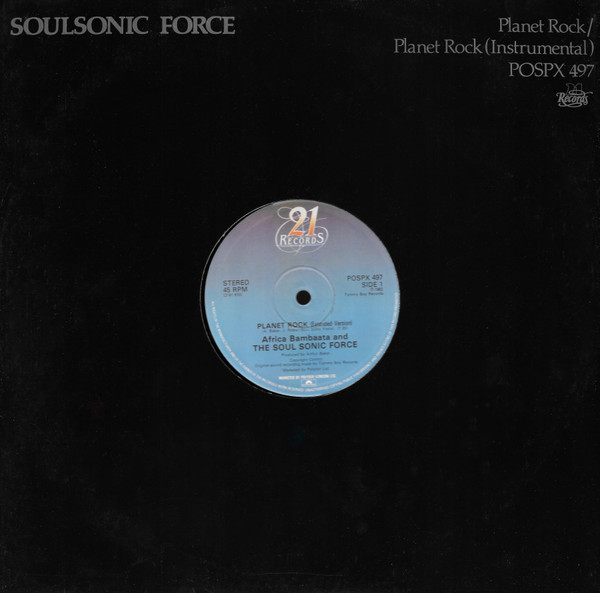 Afrika Bambaataa & Soulsonic Force – Planet Rock