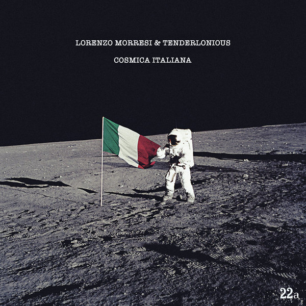 Lorenzo Morresi &  Tenderlonious – Cosmica Italiana