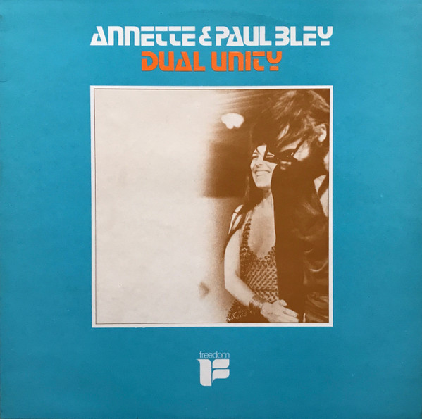 Annette Peacock &  Paul Bley – Dual Unity