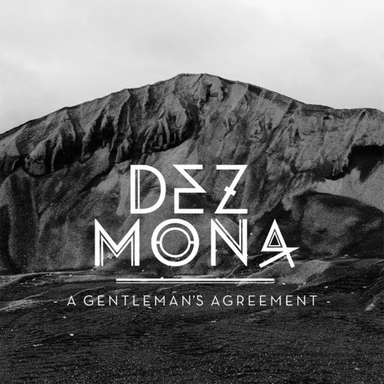 Dez Mona – A Gentleman's Agreement