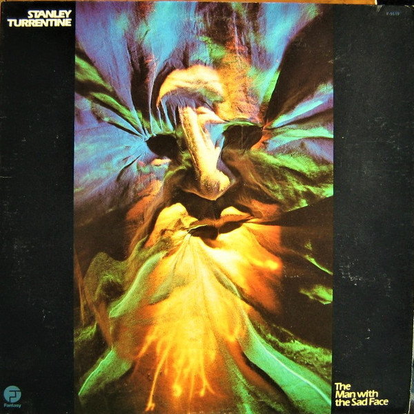 Stanley Turrentine – The Man With The Sad Face
