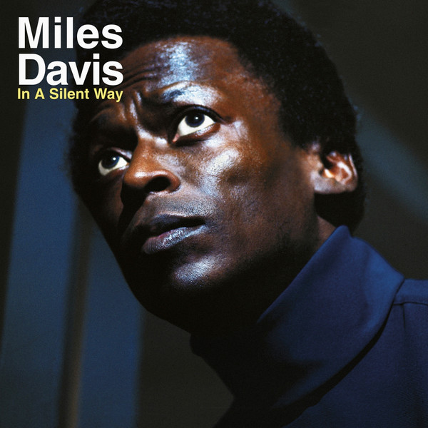 Miles Davis – In A Silent Way