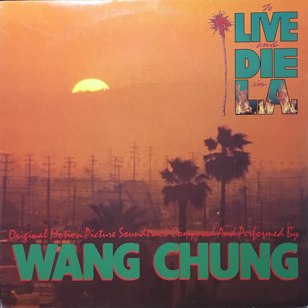 Wang Chung – To Live And Die In L.A.