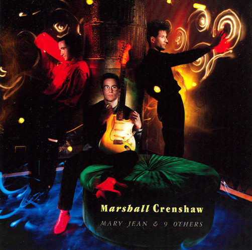 Marshall Crenshaw – Mary Jean & 9 Others