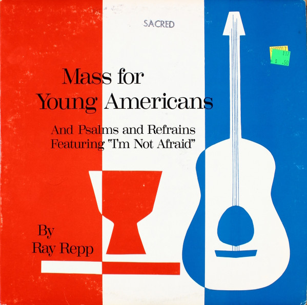 Ray Repp – Mass For Young Americans