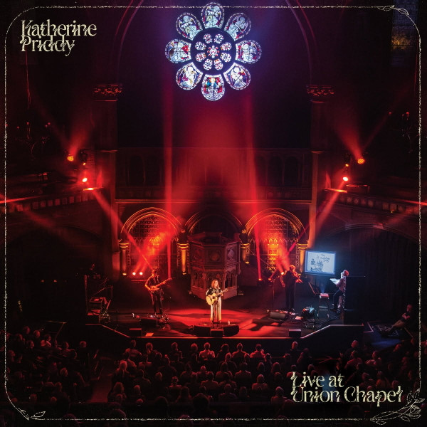 Katherine Priddy – Live At Union Chapel