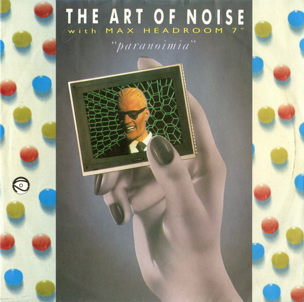 The Art Of Noise With  Max Headroom – Paranoimia