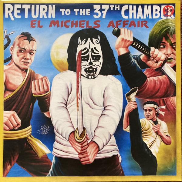 El Michels Affair – Return To The 37th Chamber