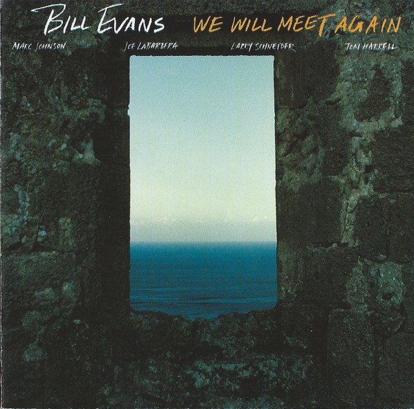 Bill Evans – We Will Meet Again