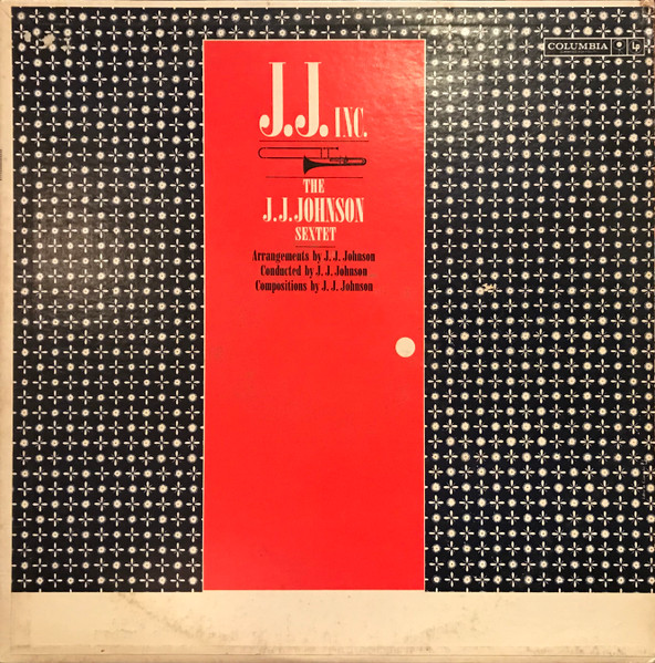 The J.J. Johnson Sextet – J.J. Inc.