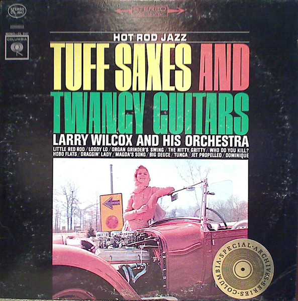 Larry Wilcox – Tuff Saxes And Twangy Guitars