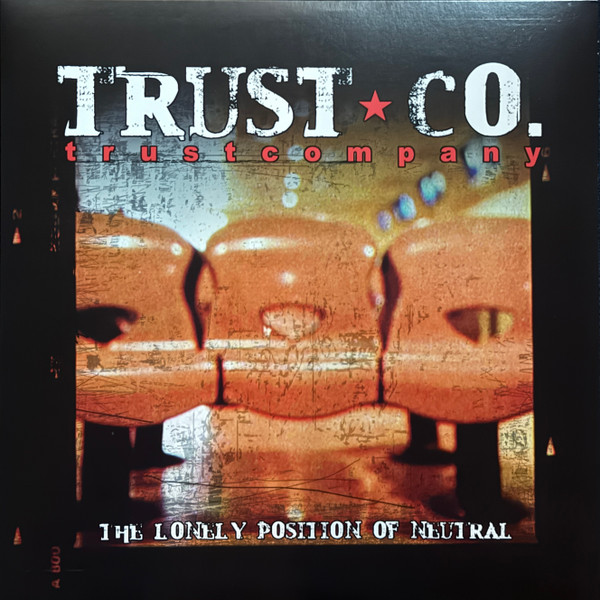 Trust Company – The Lonely Position Of Neutral