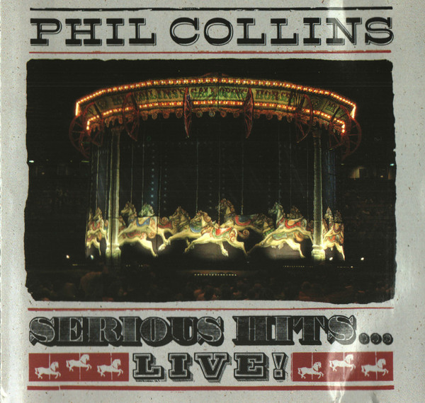Phil Collins – Serious Hits...Live!