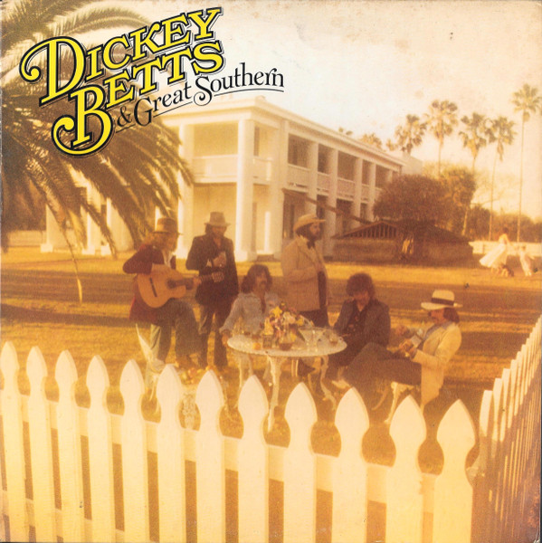 Dickey Betts & Great Southern – Dickey Betts & Great Southern
