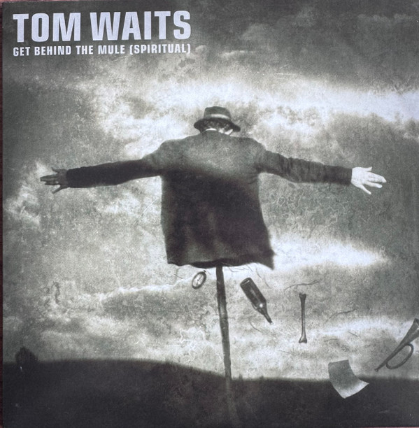 Tom Waits – Get Behind The Mule (Spiritual)
