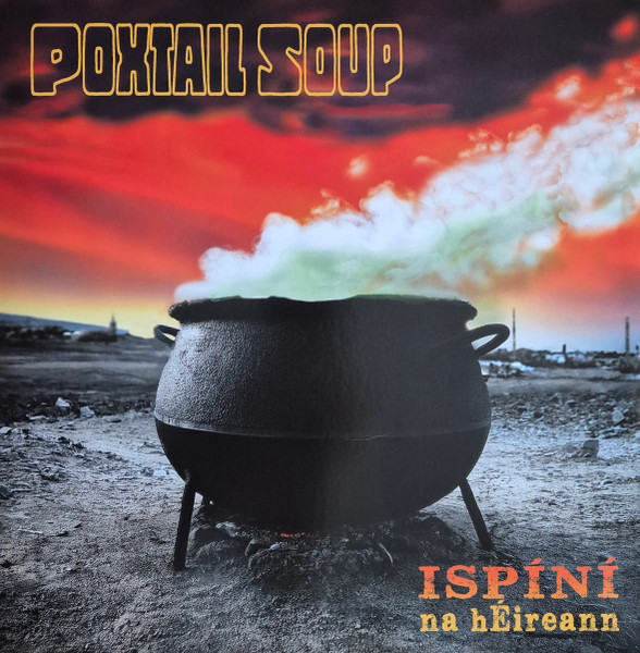 Ispíní na hÉireann – Poxtail Soup