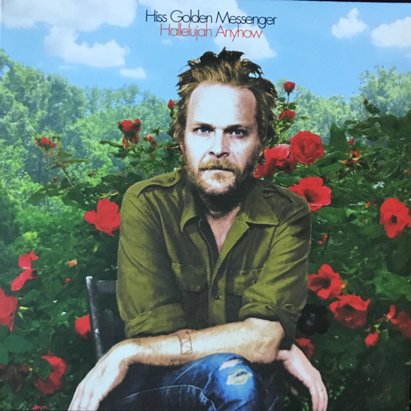 Hiss Golden Messenger – Hallelujah Anyhow