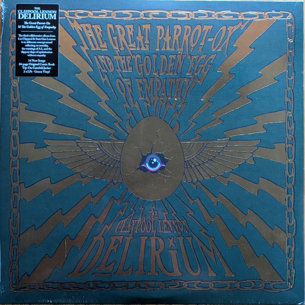 The Claypool Lennon Delirium – The Great Parrot-Ox And The Golden Egg Of Empathy