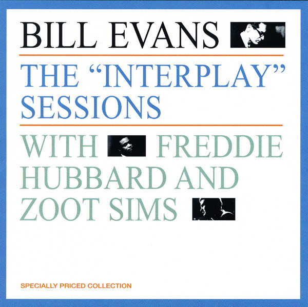 Bill Evans With Freddie Hubbard And Zoot Sims – The "Interplay" Sessions