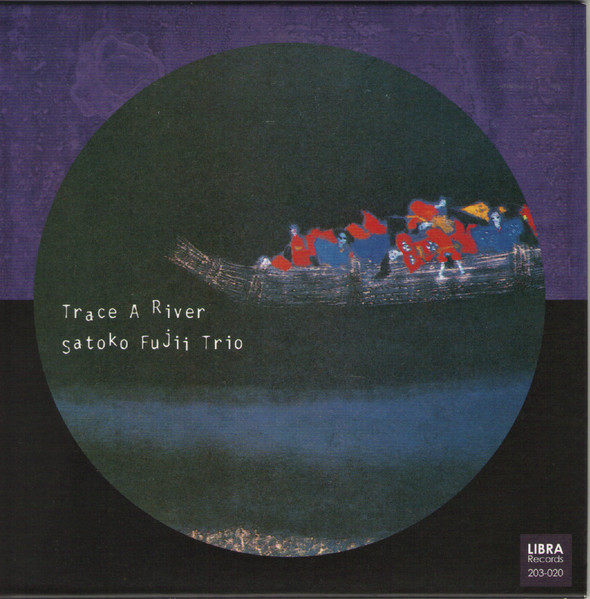 Satoko Fujii Trio – Trace A River