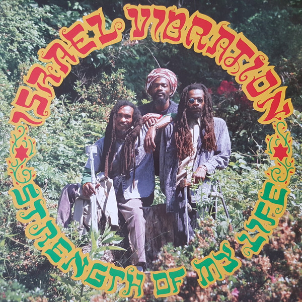 Israel Vibration – Strength Of My Life
