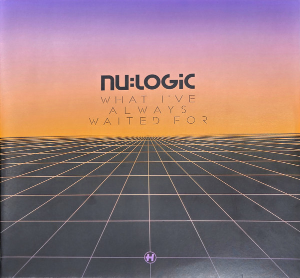 Nu:Logic – What I've Always Waited For (Special Edition)