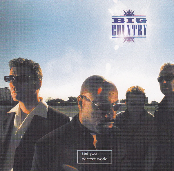 Big Country – See You / Perfect World