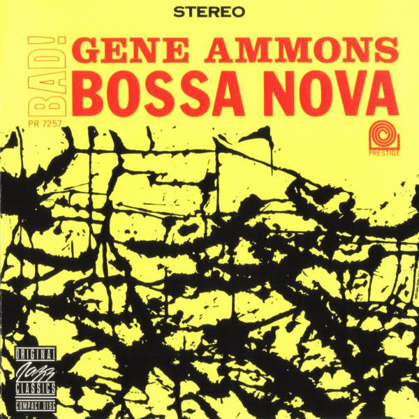 Gene Ammons – Bad! Bossa Nova