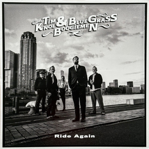 Tim Knol & Blue Grass Boogiemen – Ride Again