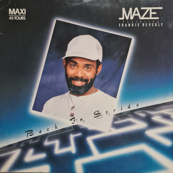 Maze Featuring Frankie Beverly – Back In Stride