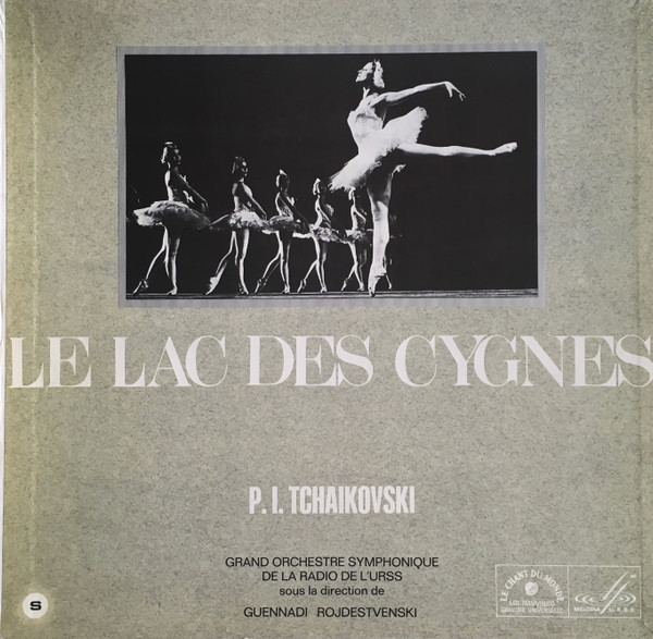 Pyotr Ilyich Tchaikovsky -  Большой Симфонический Оркестр Всесоюзного Радио,  Gennadi Rozhdestvensky – Le Lac Des Cygnes