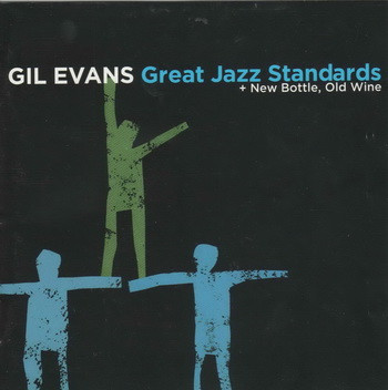 Gil Evans – Great Jazz Standards + New Bottle, Old Wine