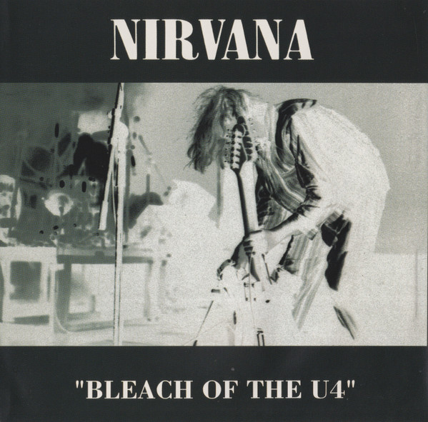 Nirvana – Bleach Of The U4