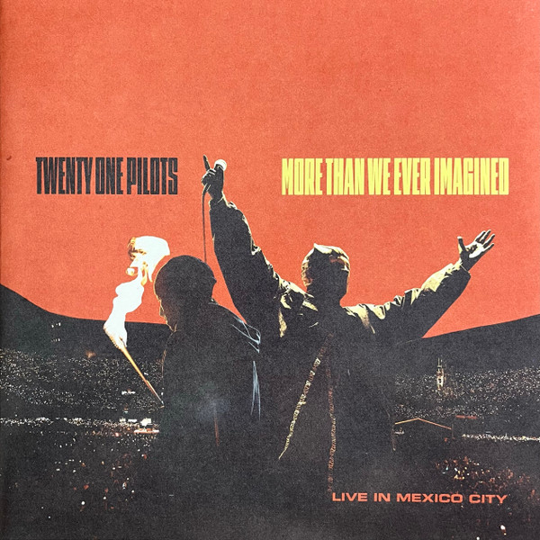 Twenty One Pilots – More Than We Ever Imagined (Live In Mexico City)
