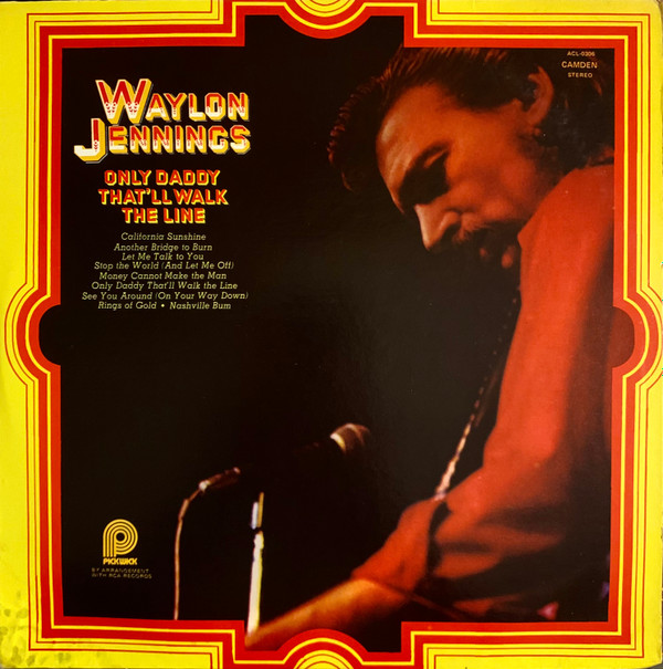 Waylon Jennings – Only Daddy That'll Walk The Line