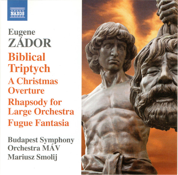 Eugene Zador – Budapest Symphony Orchestra MÁV, Mariusz Smolij – Biblical Triptych / A Christmas Overture / Rhapsody For Large Orchestra / Fugue Fantasia