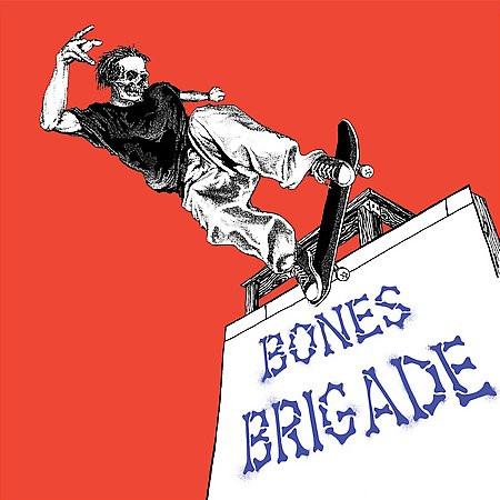 Bones Brigade – I Hate Myself When I'm Not Skateboarding