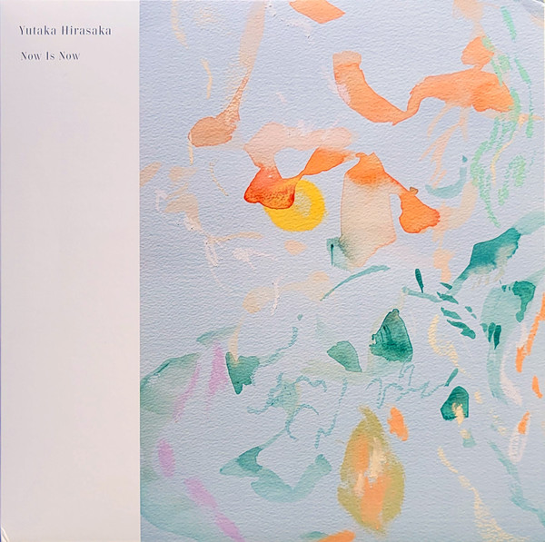 Yutaka Hirasaka – Now is Now