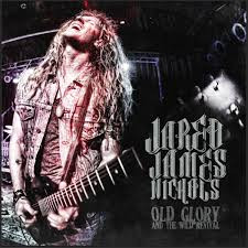 Jared James Nichols – Old Glory And The Wild Revival