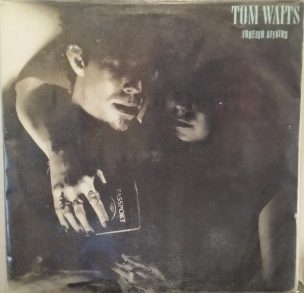 Tom Waits – Foreign Affairs