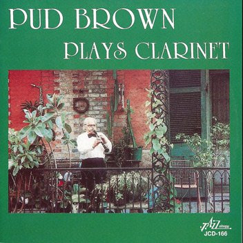 Pud Brown – Pud Brown Plays Clarinet