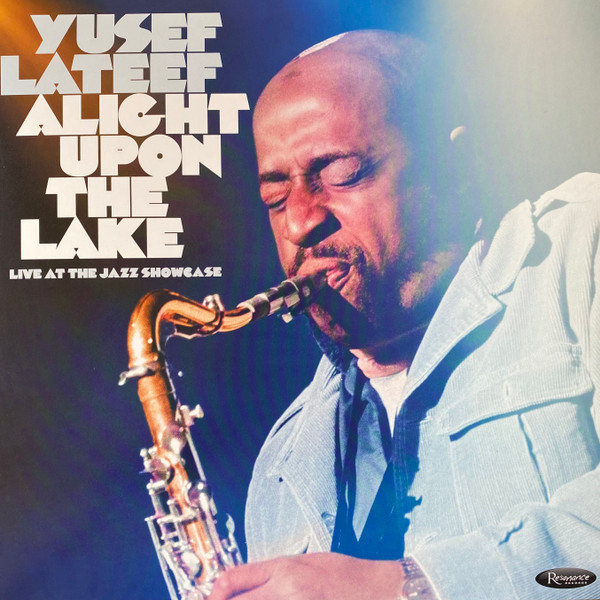 Yusef Lateef – Alight Upon The Lake: Live At The Jazz Showcase
