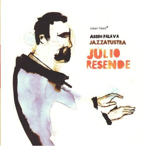 Júlio Resende – Assim Falava Jazzatustra