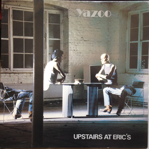 Yazoo – Upstairs At Eric's