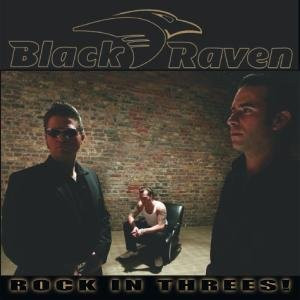 Black Raven – Rock In Threes!