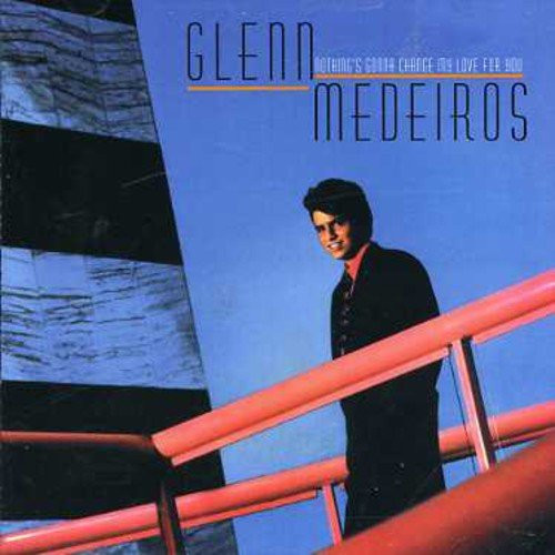 Glenn Medeiros – Nothing's Gonna Change My Love For You