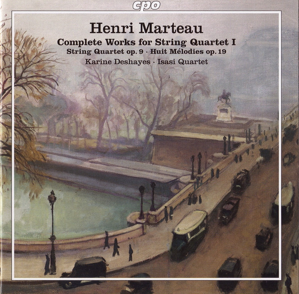 Henri Marteau,  Karine Deshayes ∙  Isasi Quartet – Complete Works For String Quartet I