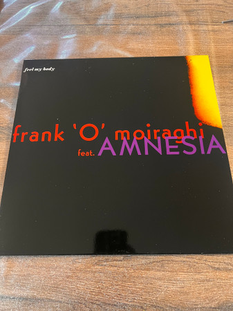 Frank 'O Moiraghi Featuring  Amnesia – Feel My Body