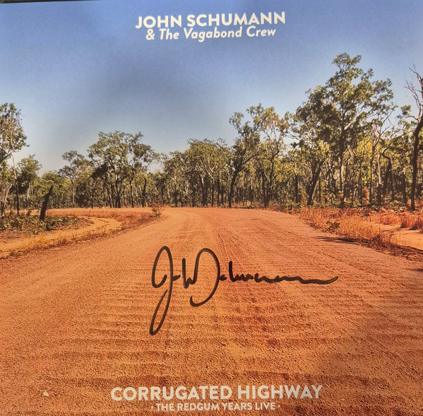 John Schumann & The Vagabond Crew – Corrugated Highway (The Redgum Years)