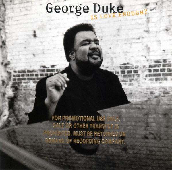 George Duke – Is Love Enough?